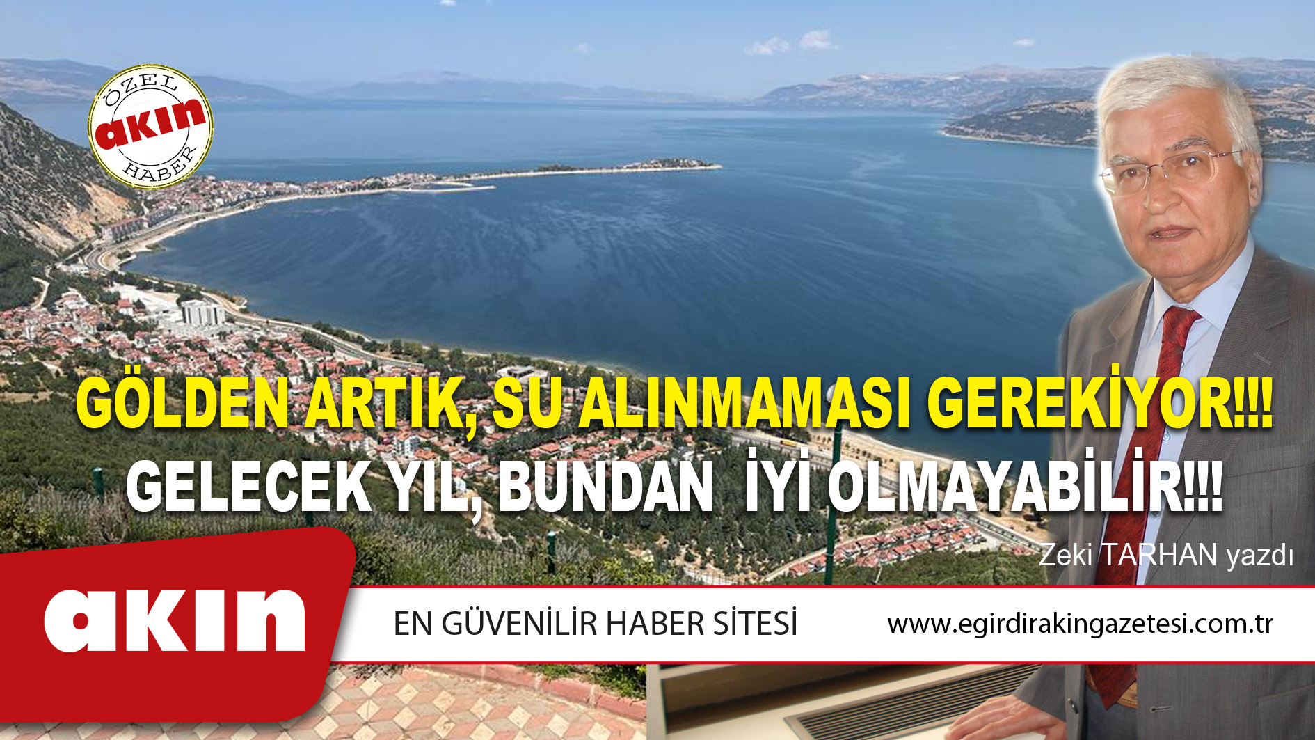 Gölden Artık, Su Alınmaması Gerekiyor!!!