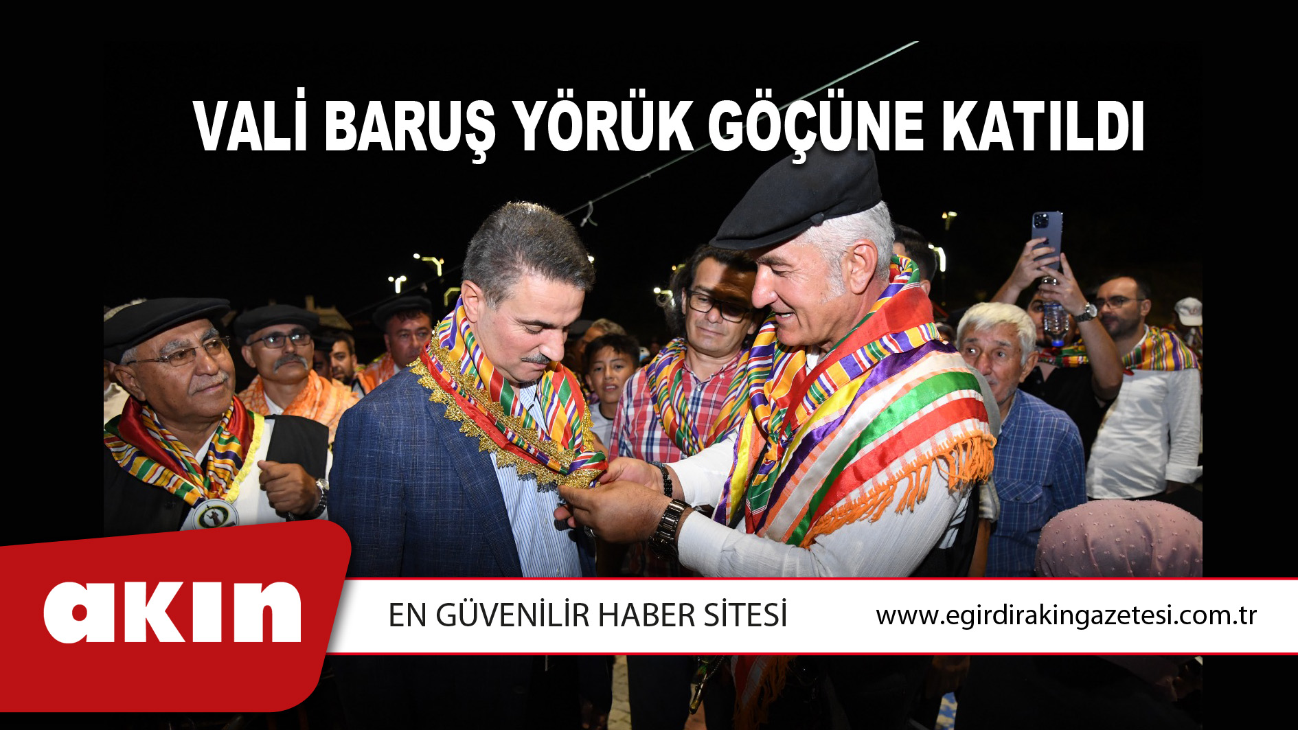 Vali Baruş Yörük Göçüne Katıldı