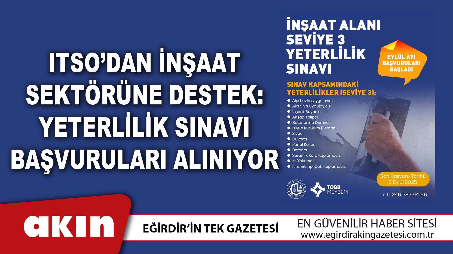 eğirdir haber,akın gazetesi,egirdir haberler,son dakika,ITSO’dan İnşaat Sektörüne Destek