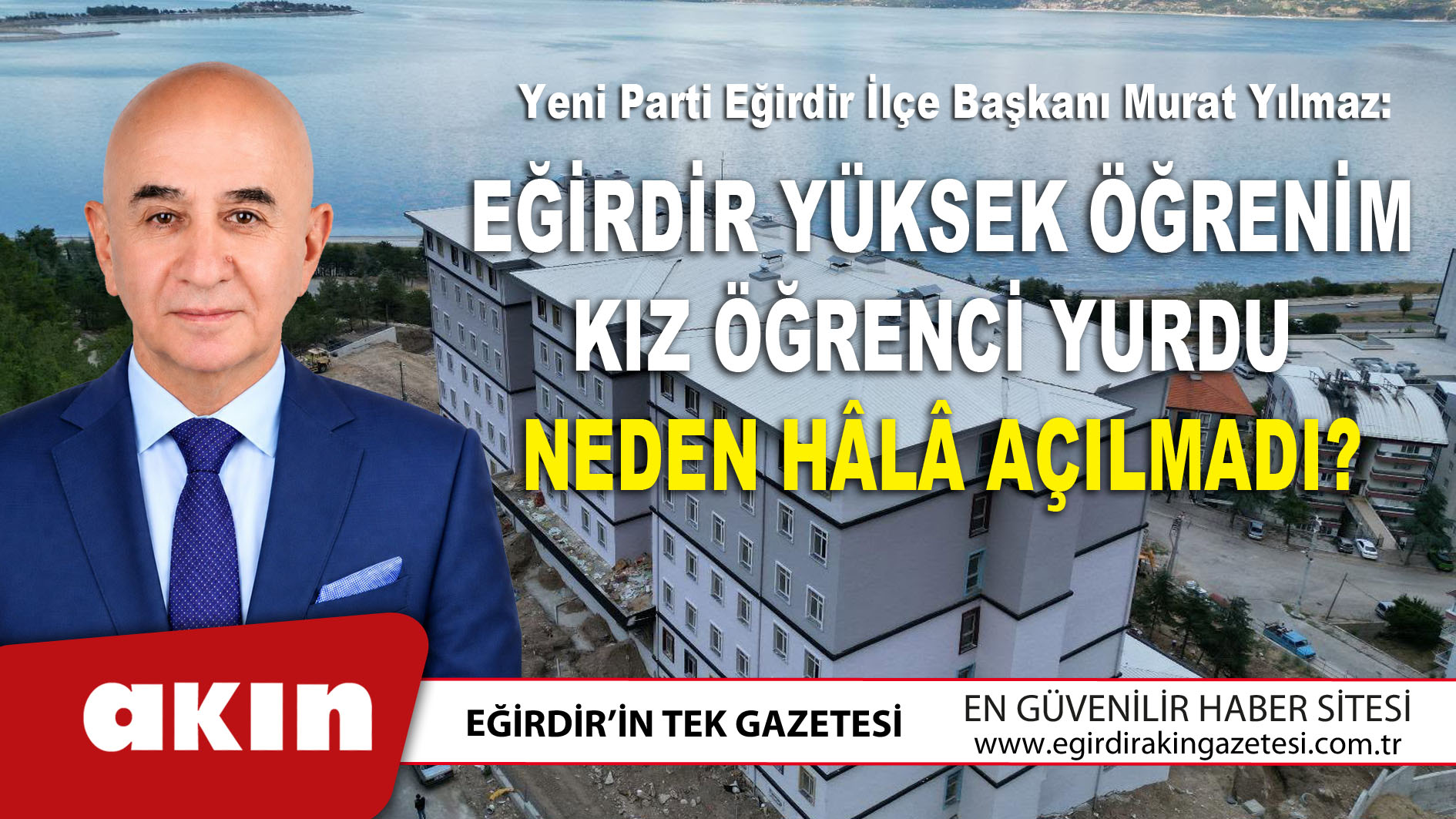 Eğirdir Yüksek Öğrenim Kız Öğrenci Yurdu Neden Hâlâ Açılmadı? 