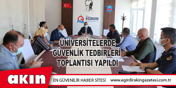 Üniversitelerde Güvenlik Tedbirleri Toplantısı Yapıldı