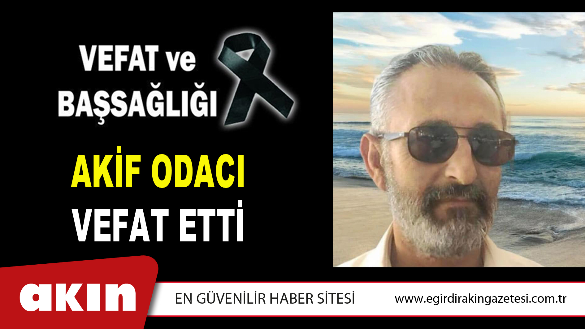 AKİF ODACI VEFAT ETTİ
