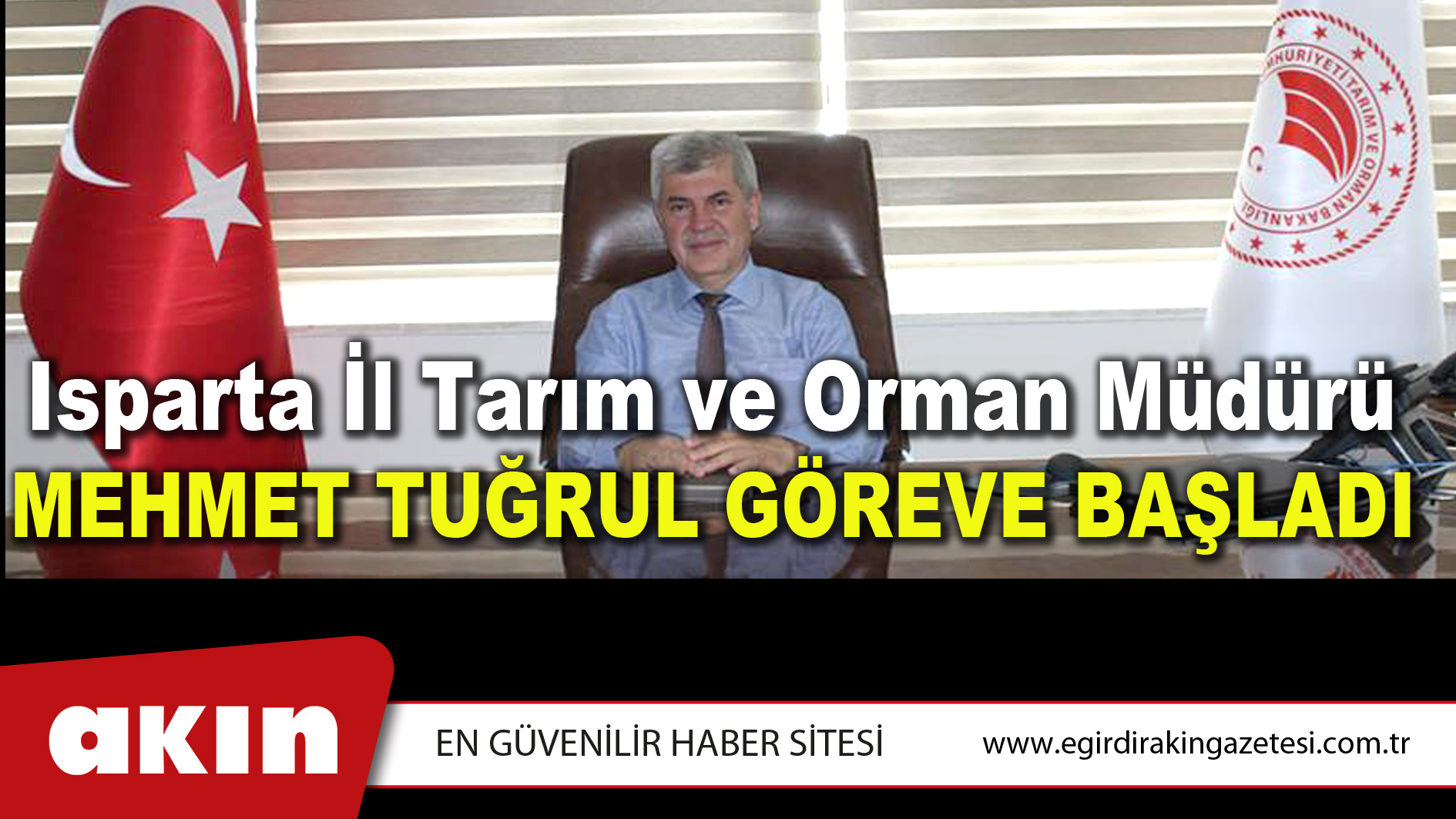 Isparta İl Tarım ve Orman Müdürü Mehmet Tuğrul Göreve Başladı