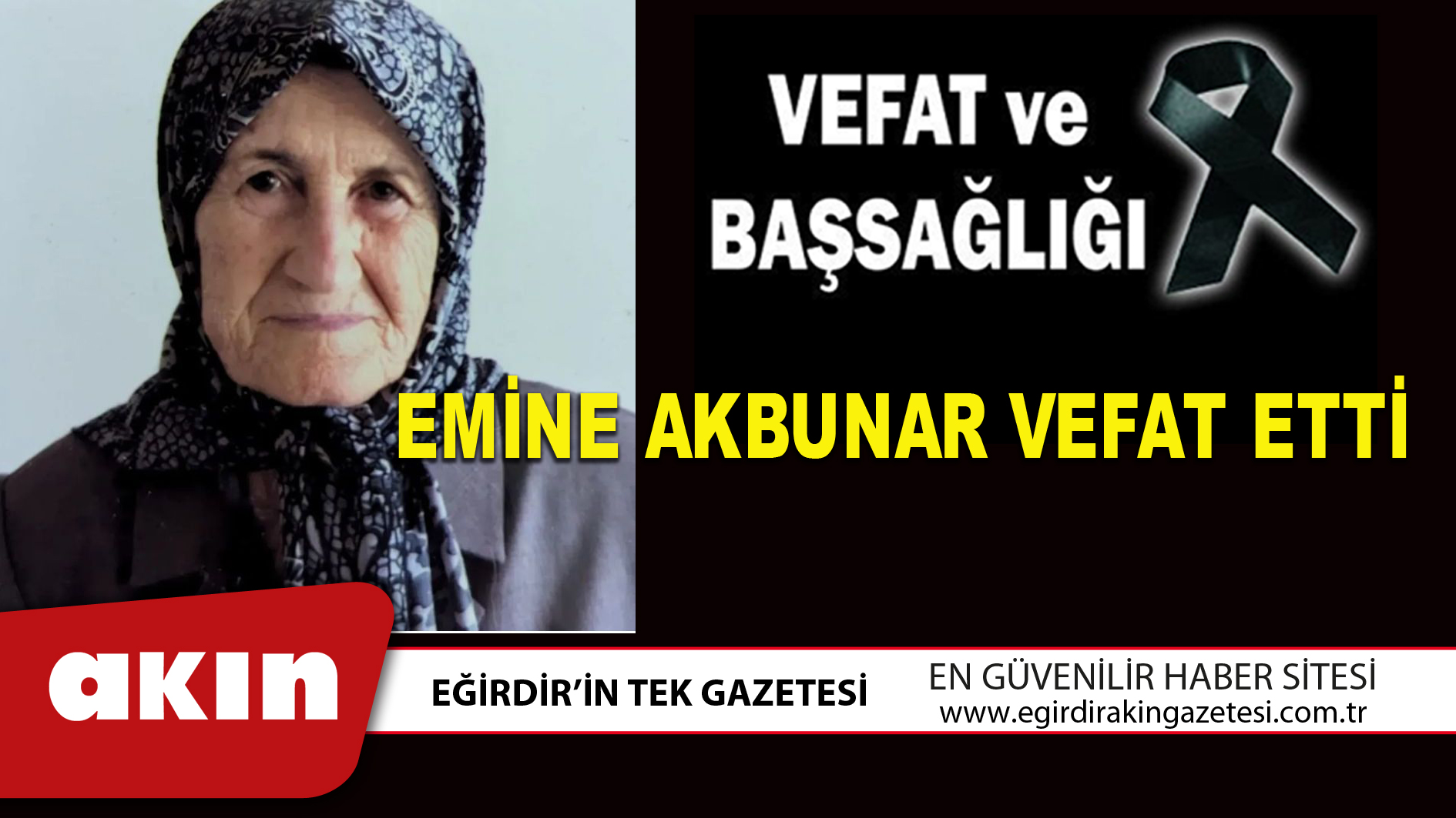 eğirdir haber,akın gazetesi,egirdir haberler,son dakika,EMİNE AKBUNAR VEFAT ETTİ