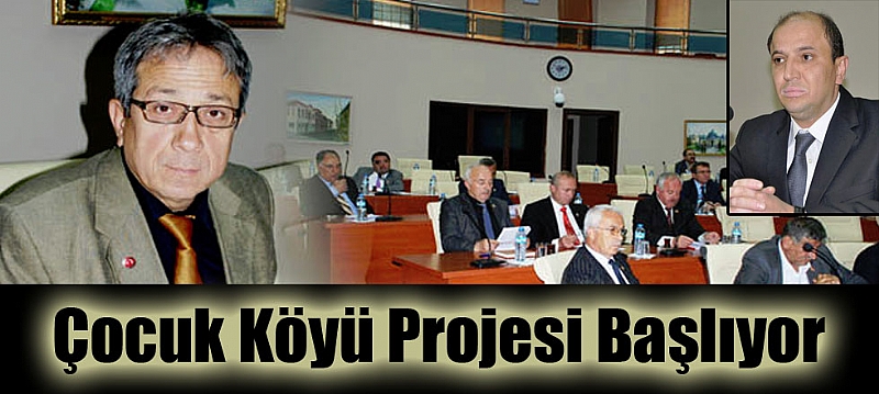 Çocuk Köyü Projesi Başlıyor
