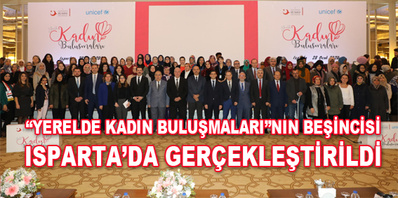 “Yerelde Kadın Buluşmaları”nın Beşincisi Isparta’da Gerçekleştirildi