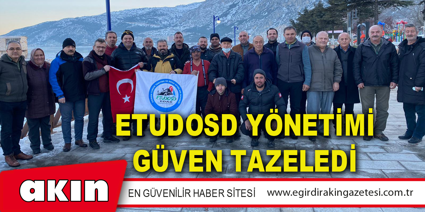 ETUDOSD YÖNETİMİ GÜVEN TAZELEDİ