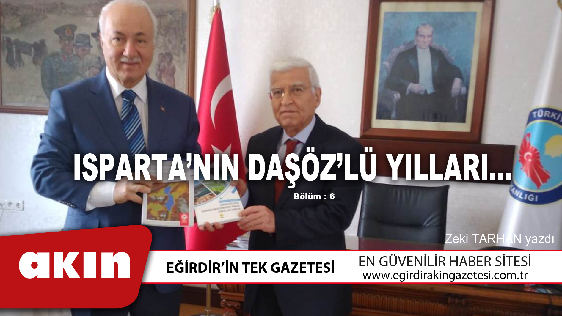 eğirdir haber,akın gazetesi,egirdir haberler,son dakika,ISPARTA’NIN DAŞÖZ’LÜ YILLARI… (ALTINCI BÖLÜM)