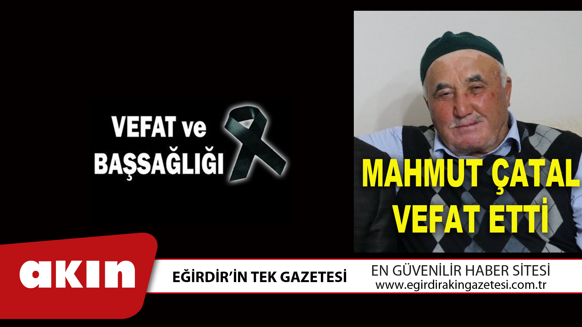 MAHMUT ÇATAL VEFAT ETTİ