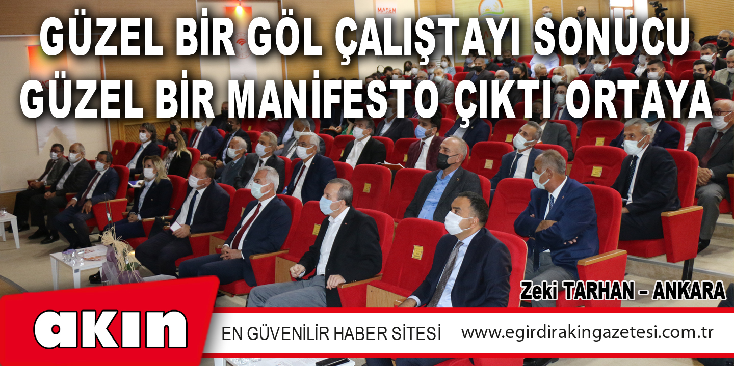 GÜZEL BİR GÖL ÇALIŞTAYI SONUCU GÜZEL BİR MANİFESTO ÇIKTI ORTAYA