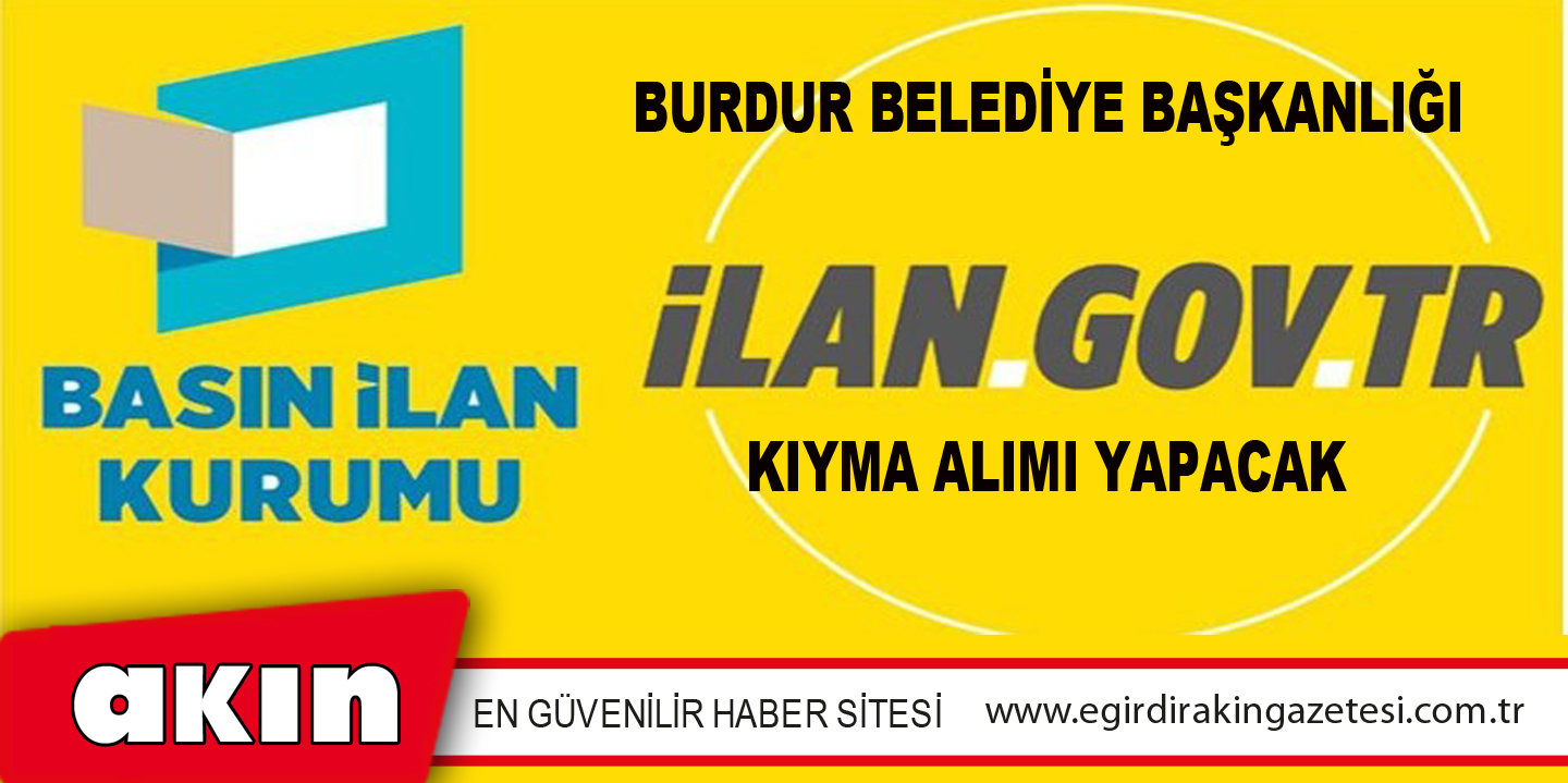 Burdur Belediye Başkanlığı Kıyma Alımı Yapacak