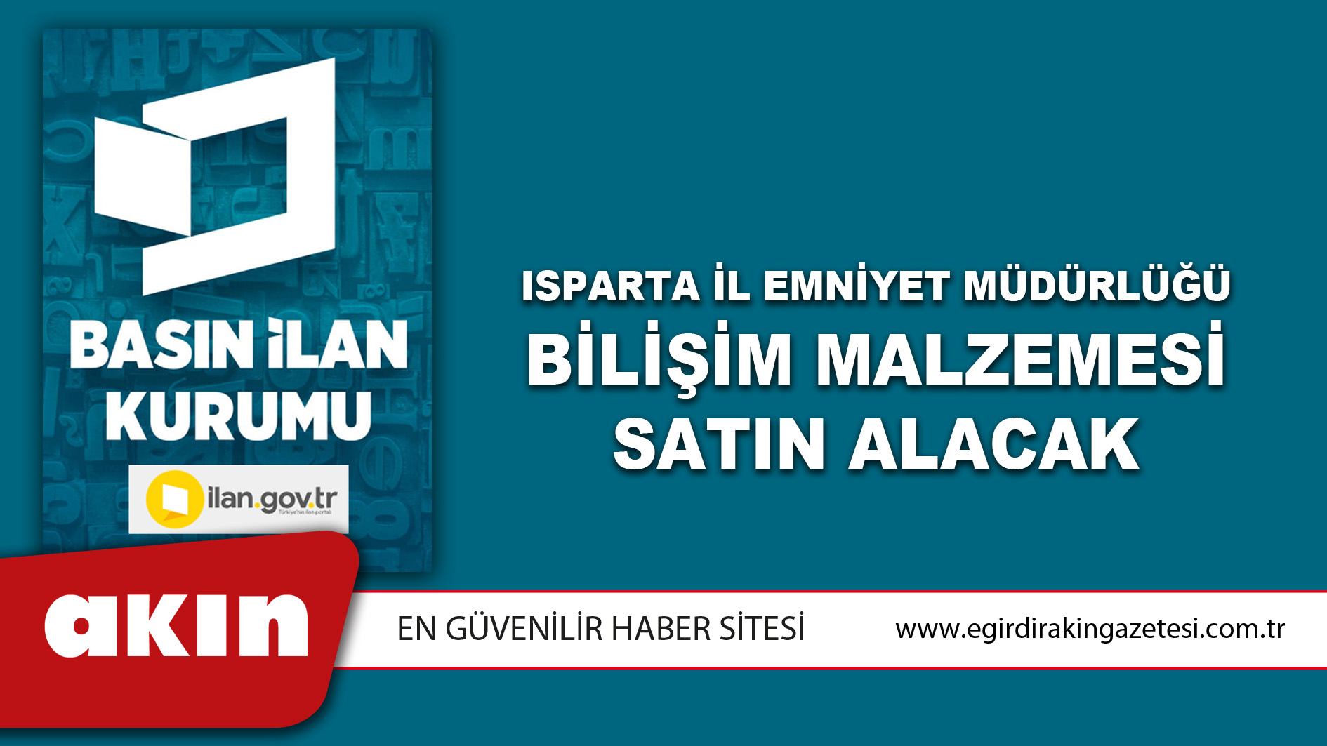 Isparta İl Emniyet Müdürlüğü Bilişim Malzemesi Satın Alacak