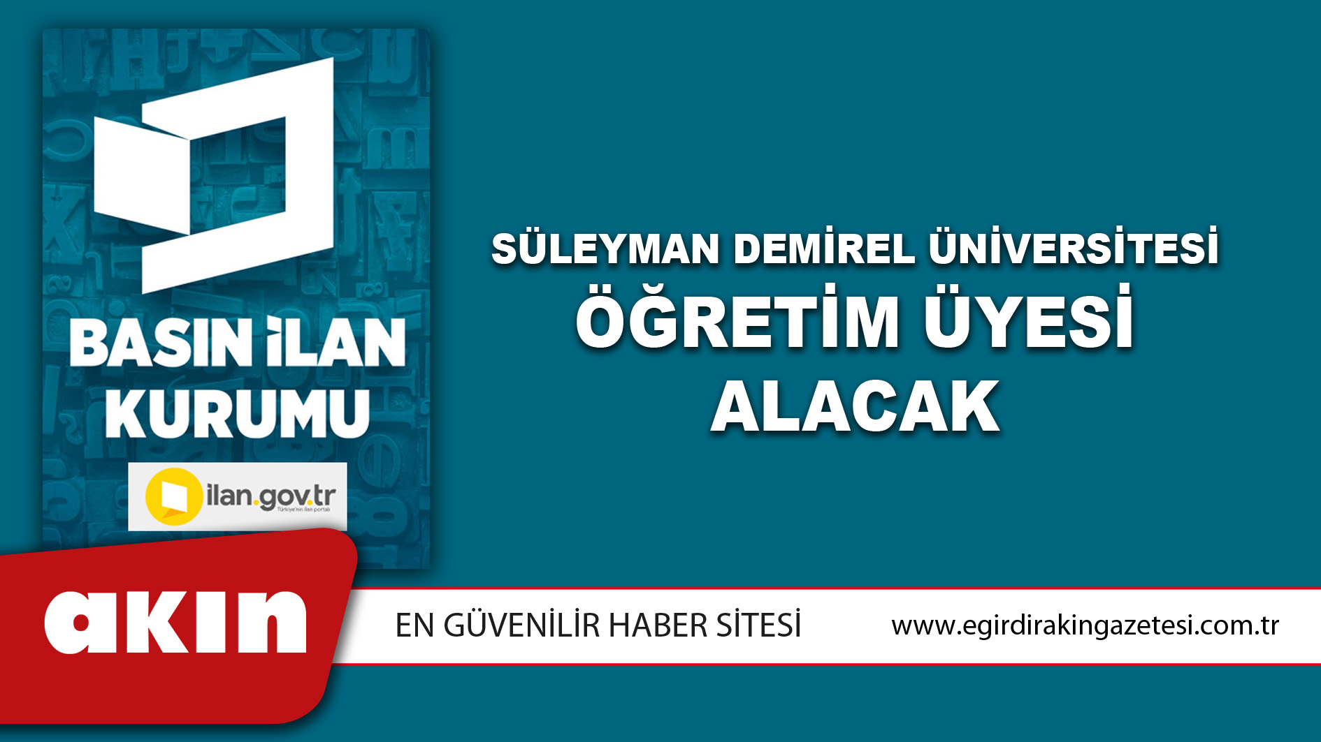 eğirdir haber,akın gazetesi,egirdir haberler,son dakika,Süleyman Demirel Üniversitesi Öğretim Üyesi Alacak