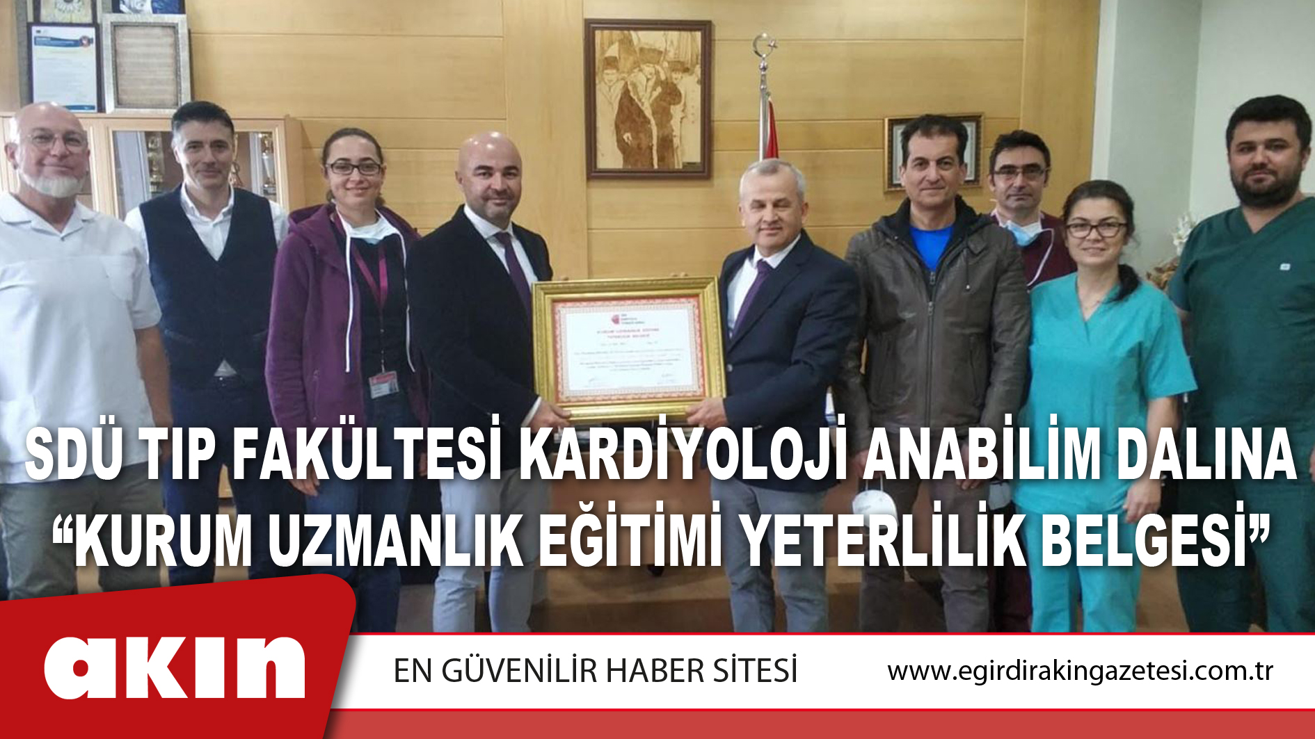 SDÜ TIP FAKÜLTESİ KARDİYOLOJİ ANABİLİM DALINA “KURUM UZMANLIK EĞİTİMİ YETERLİLİK BELGESİ”
