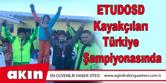 ETUDOSD Kayakçıları Türkiye Şampiyonasında