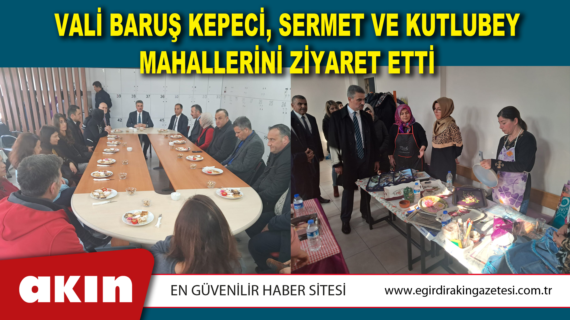 Vali Baruş Kepeci, Sermet Ve Kutlubey Mahallerini Ziyaret Etti