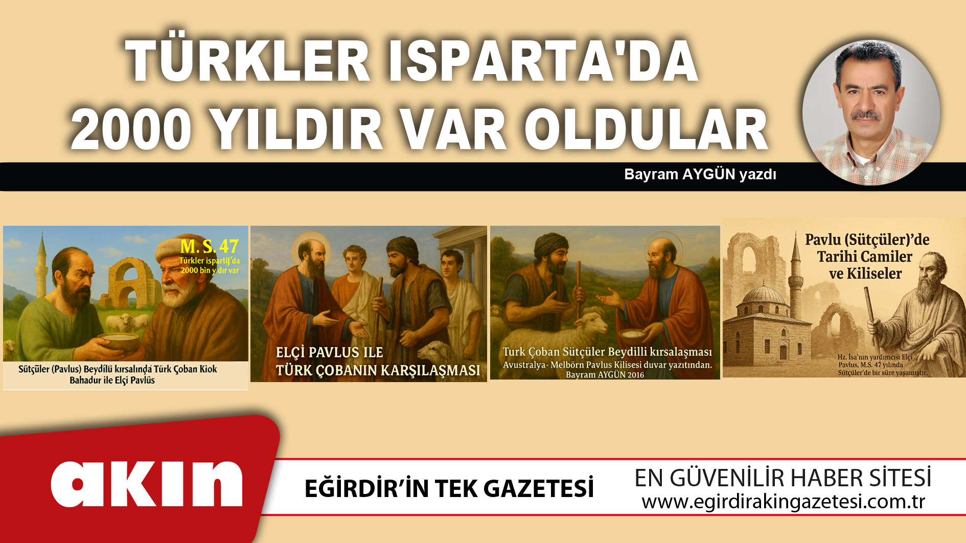 eğirdir haber,akın gazetesi,egirdir haberler,son dakika,Türkler Isparta'da 2000 Yıldır Var Oldular