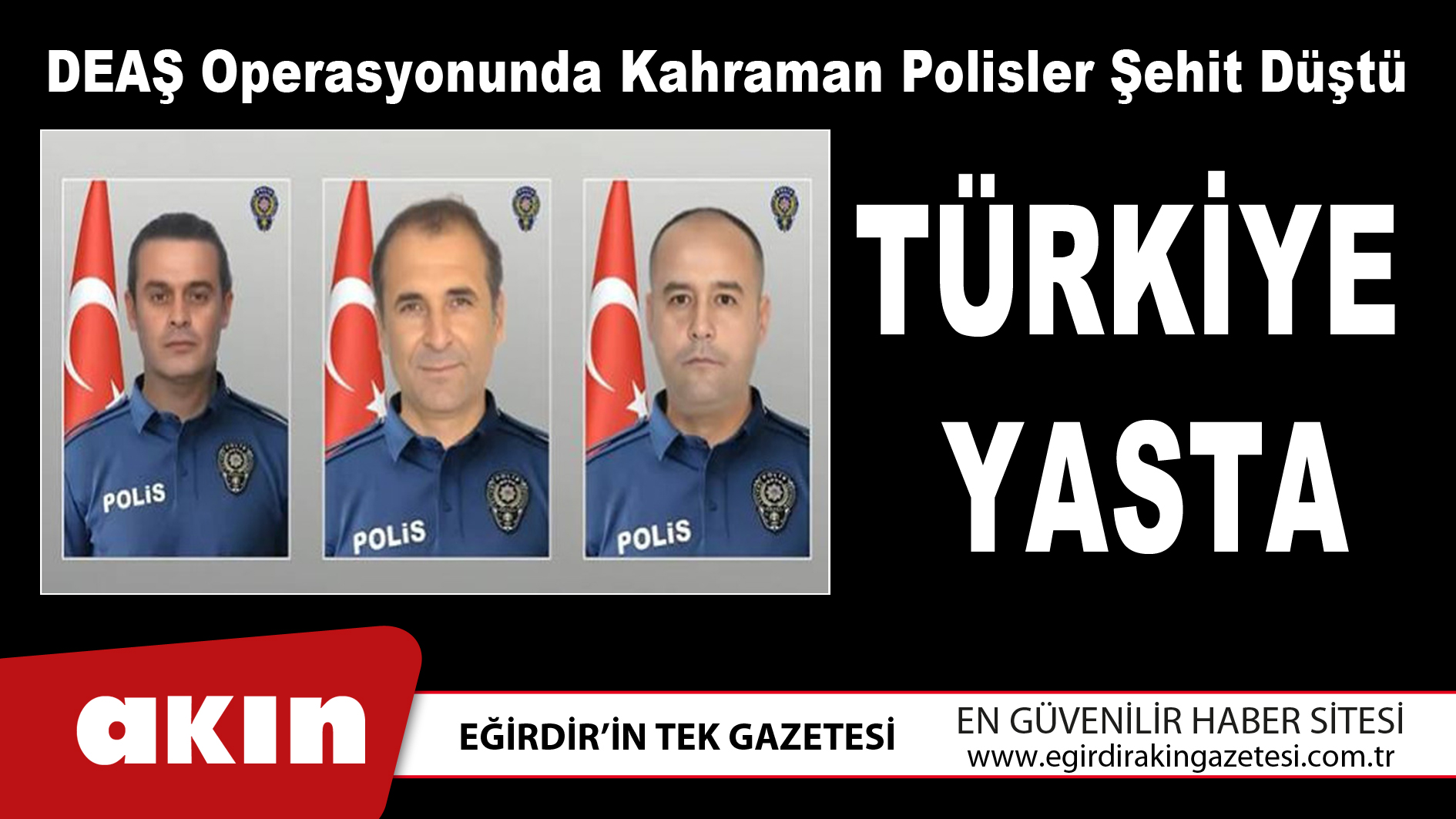 eğirdir haber,akın gazetesi,egirdir haberler,son dakika,TÜRKİYE YASTA