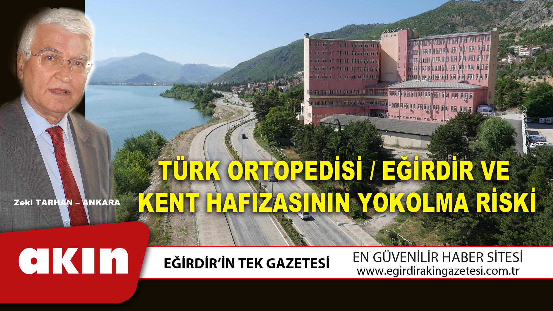 eğirdir haber,akın gazetesi,egirdir haberler,son dakika,TÜRK ORTOPEDİSİ EĞİRDİR VE KENT HAFIZASININ YOKOLMA RİSKİ