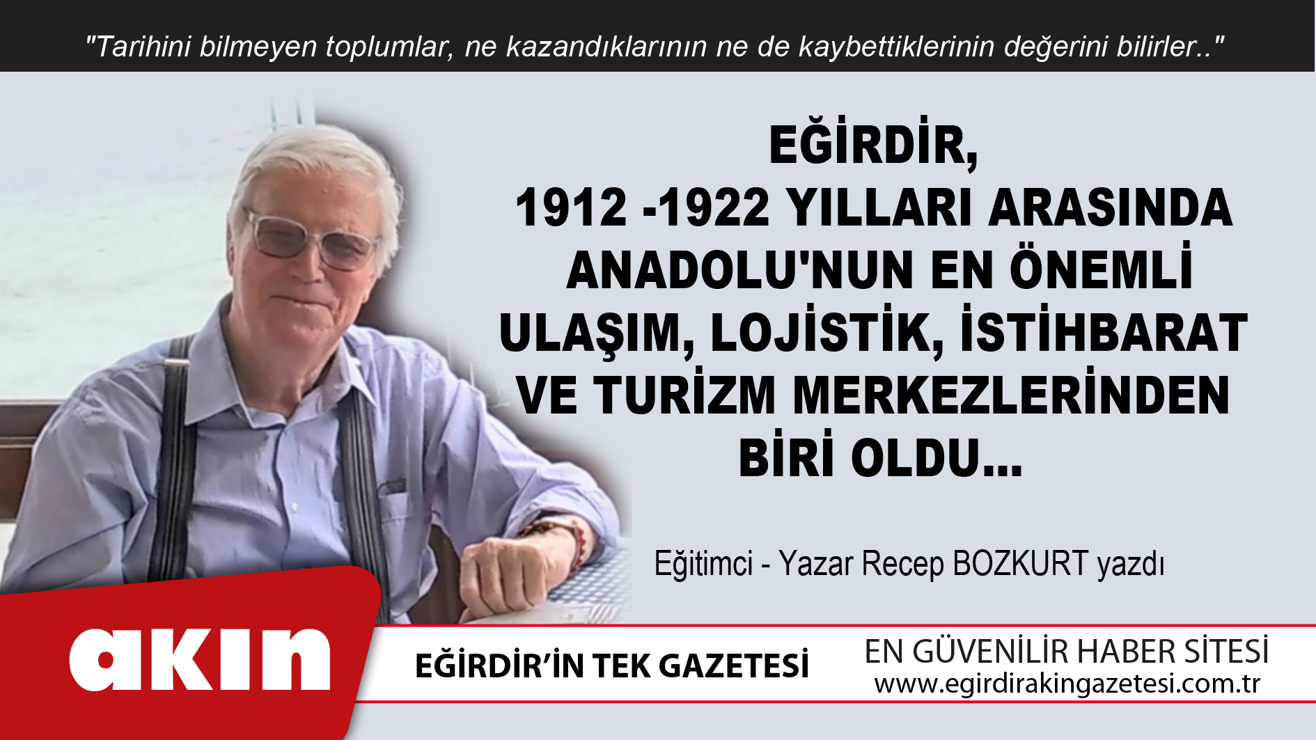 eğirdir haber,akın gazetesi,egirdir haberler,son dakika,Eğirdir 1912 ve 1922 Yılları Arasında Anadolu'nun En Önemli Merkezlerinden Biri Oldu