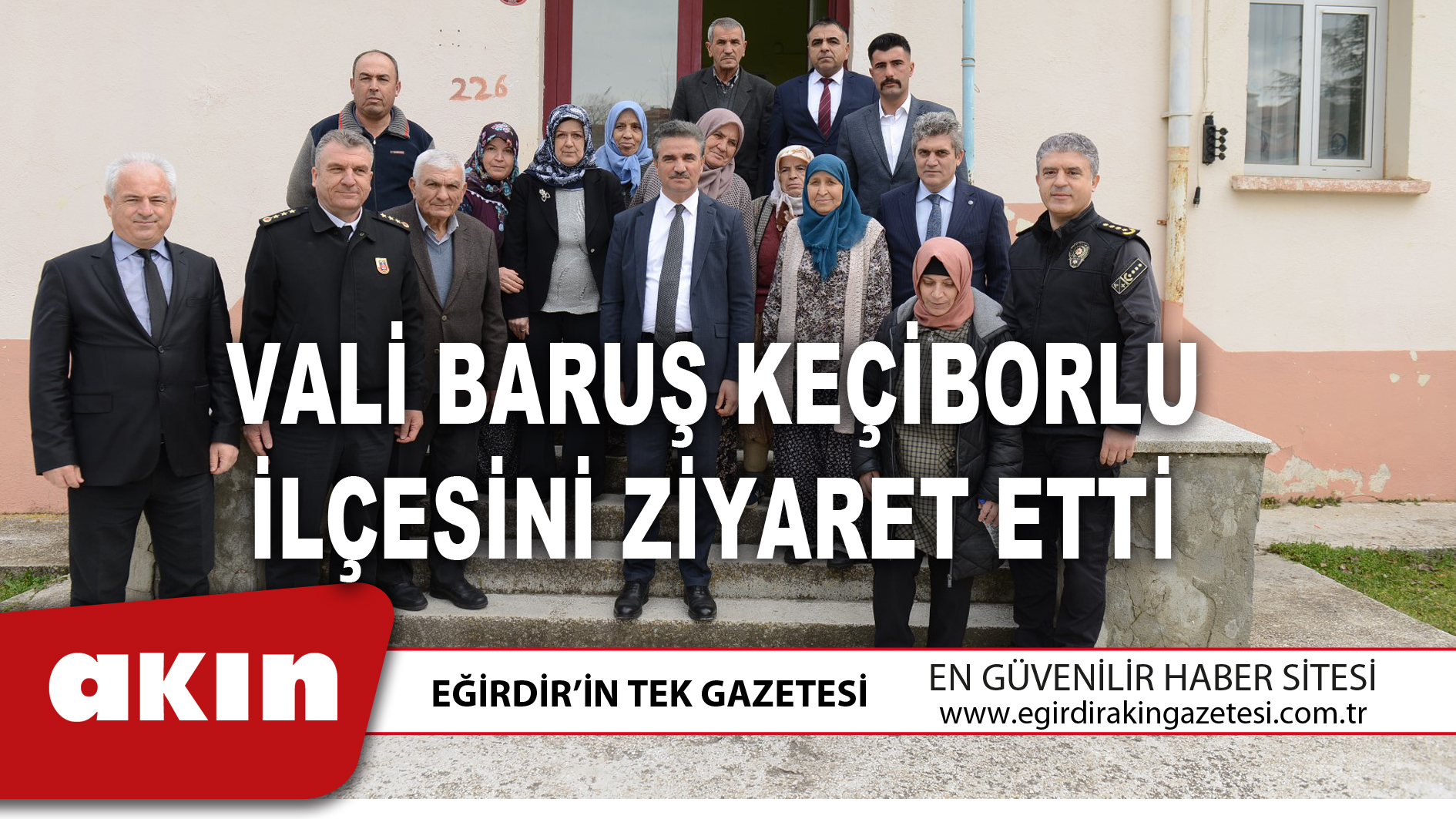 VALİ BARUŞ KEÇİBORLU İLÇESİNİ ZİYARET ETTİ