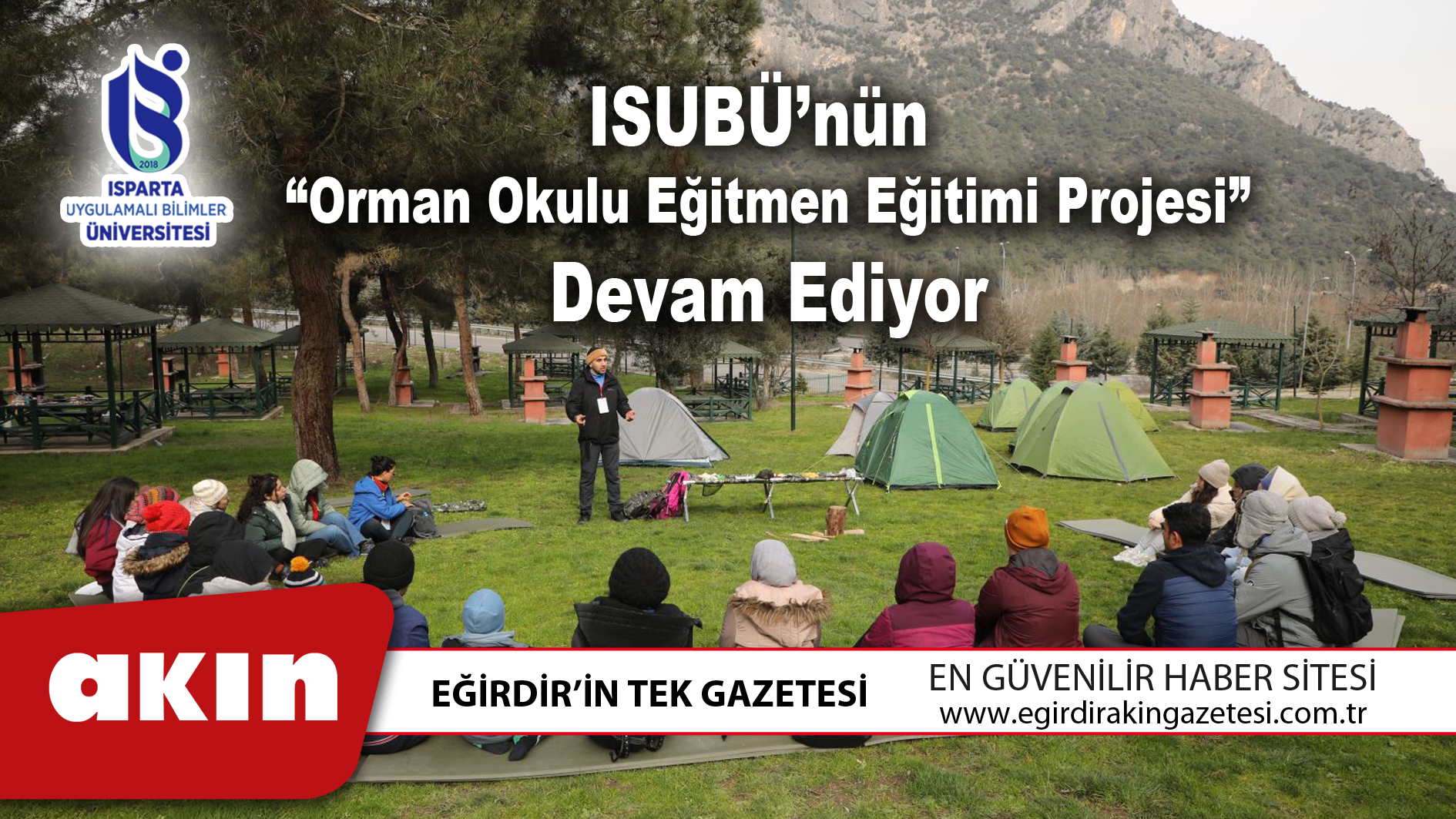 eğirdir haber,akın gazetesi,egirdir haberler,son dakika,ISUBÜ’nün  “Orman Okulu Eğitmen Eğitimi Projesi” Devam Ediyor