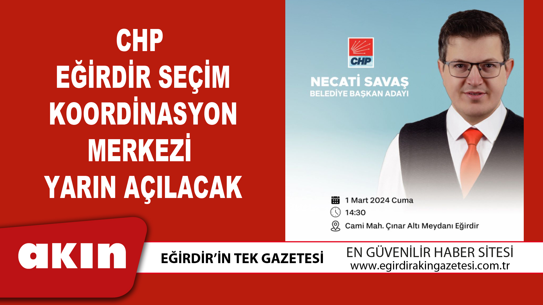 eğirdir haber,akın gazetesi,egirdir haberler,son dakika,CHP Eğirdir Seçim Koordinasyon Merkezi Yarın Açılacak