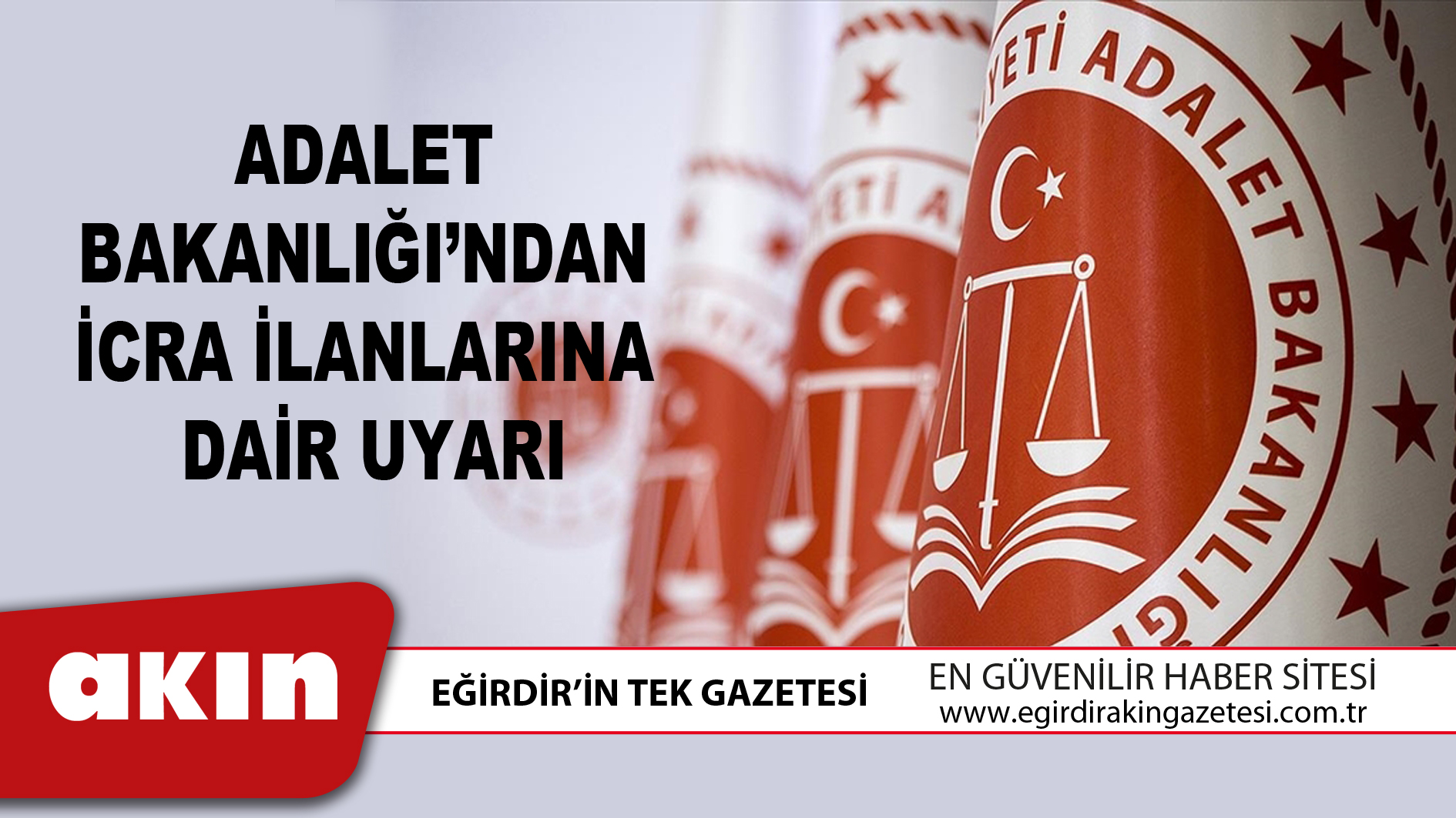 Adalet Bakanlığı’ndan İcra İlanlarına Dair Uyarı