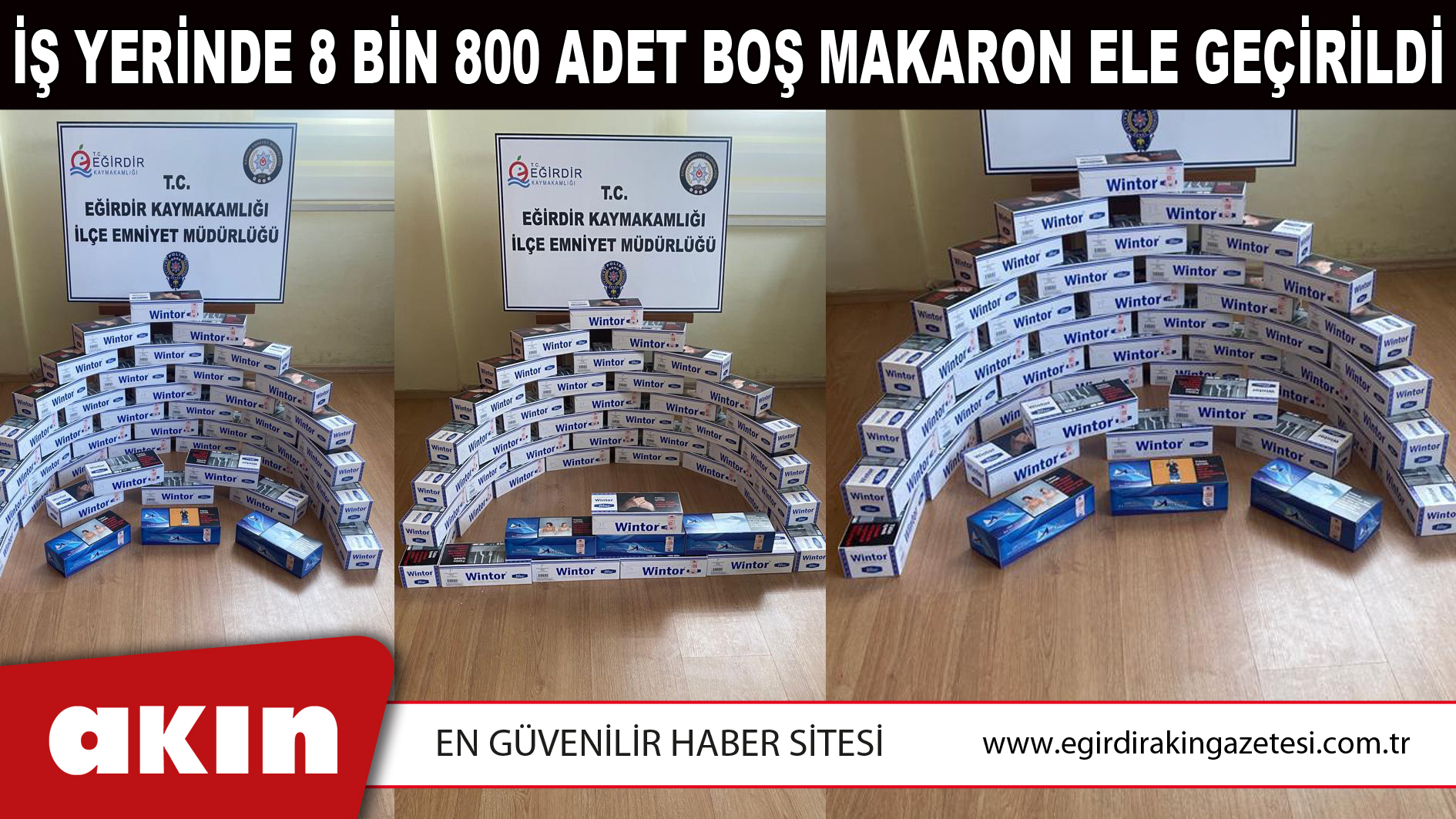 EĞİRDİR’DE BİR İŞ YERİNDE 8 BİN 800 ADET BOŞ MAKARON ELE GEÇİRİLDİ
