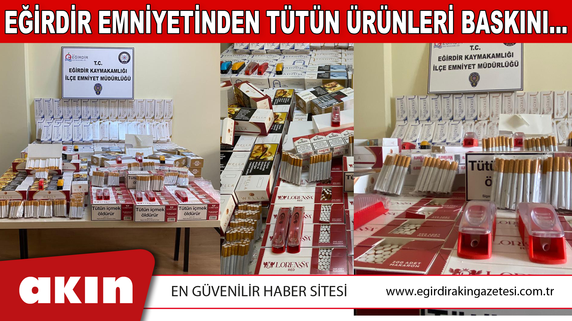 EĞİRDİR EMNİYETİNDEN TÜTÜN ÜRÜNLERİ BASKINI…
