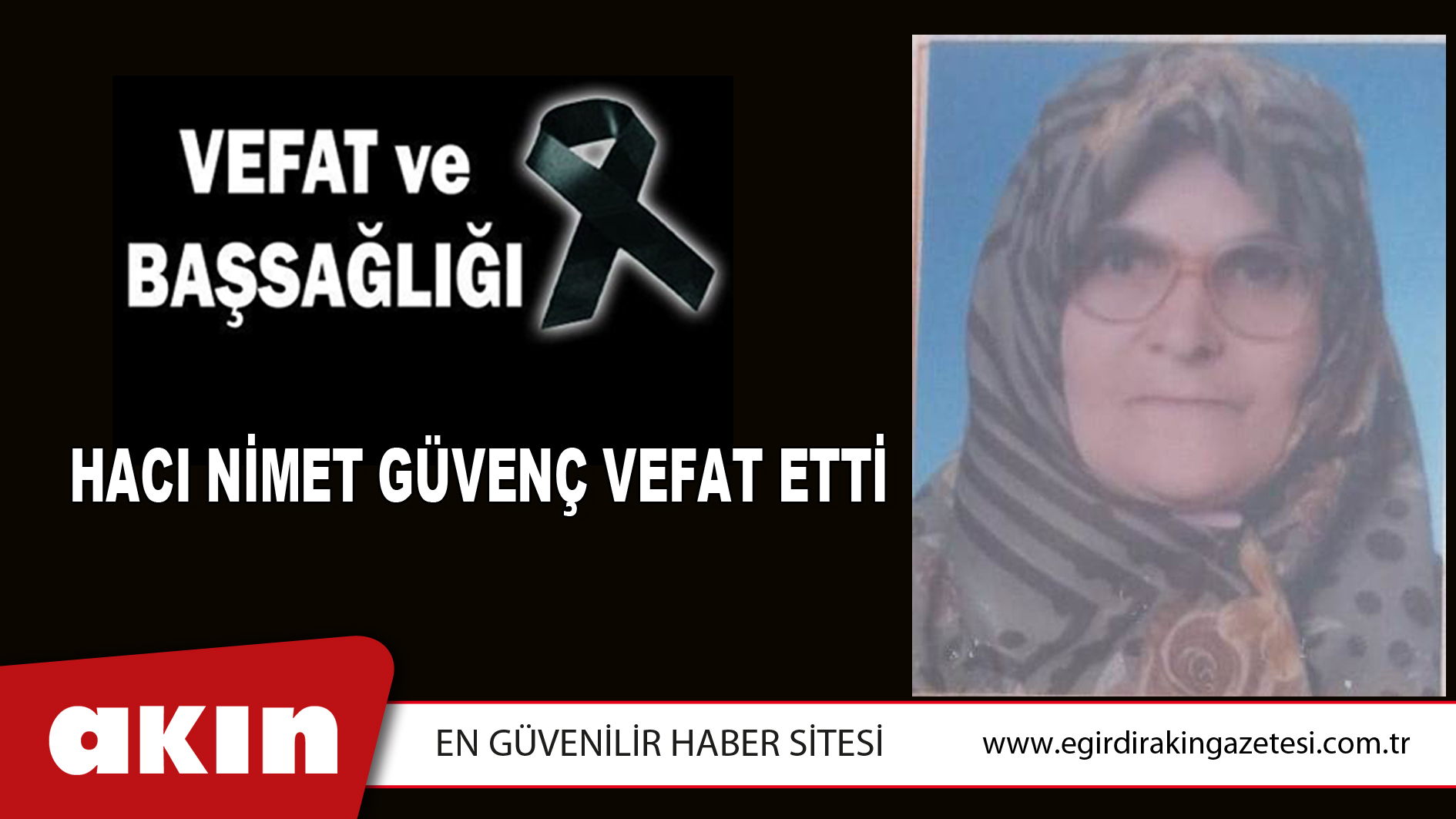 HACI NİMET GÜVENÇ VEFAT ETTİ