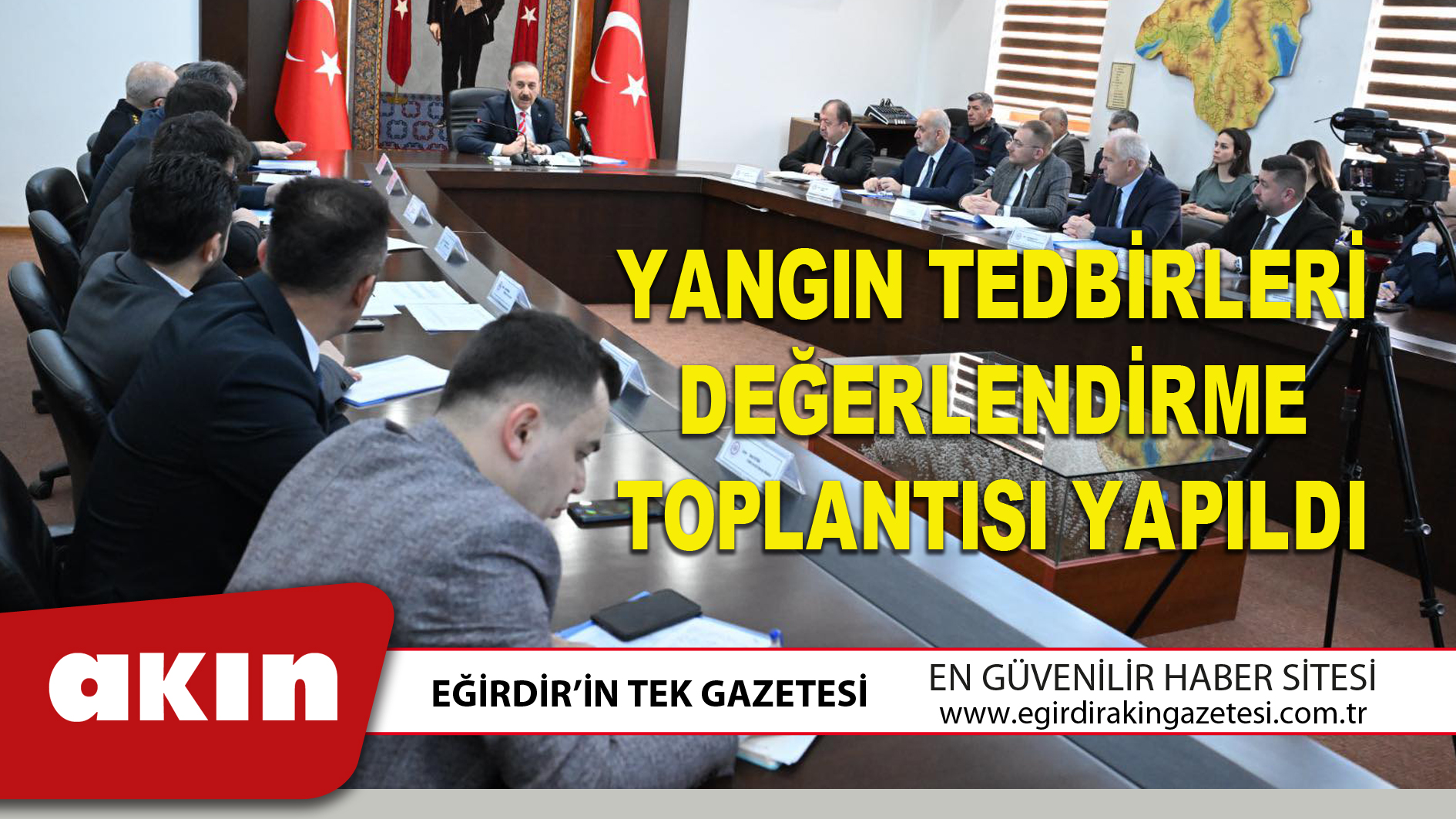 YANGIN TEDBİRLERİ DEĞERLENDİRME TOPLANTISI YAPILDI