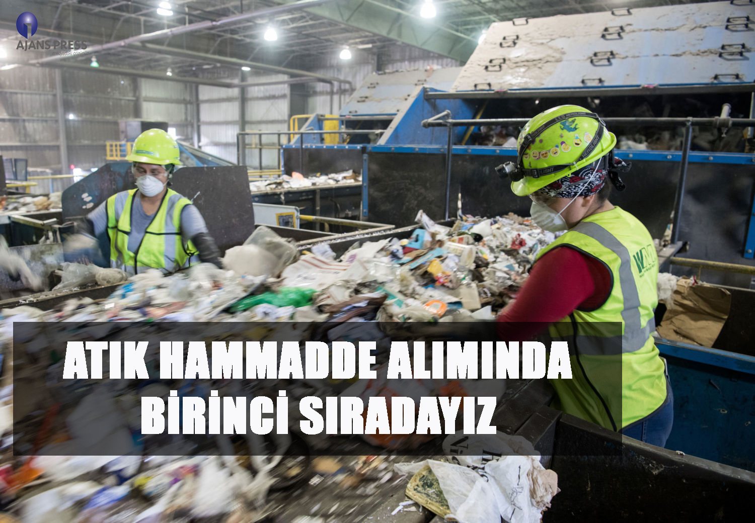 ATIK HAMMADDE ALIMINDA BİRİNCİ SIRADAYIZ