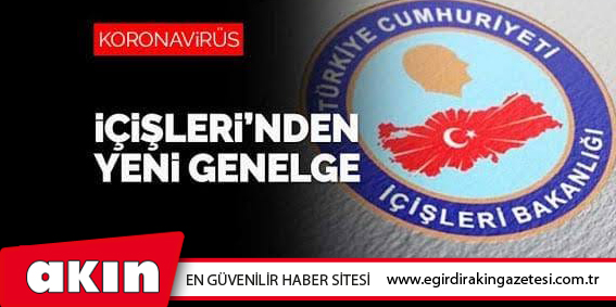 İçişleri Bakanlığınca  81 İl Valiliğine  