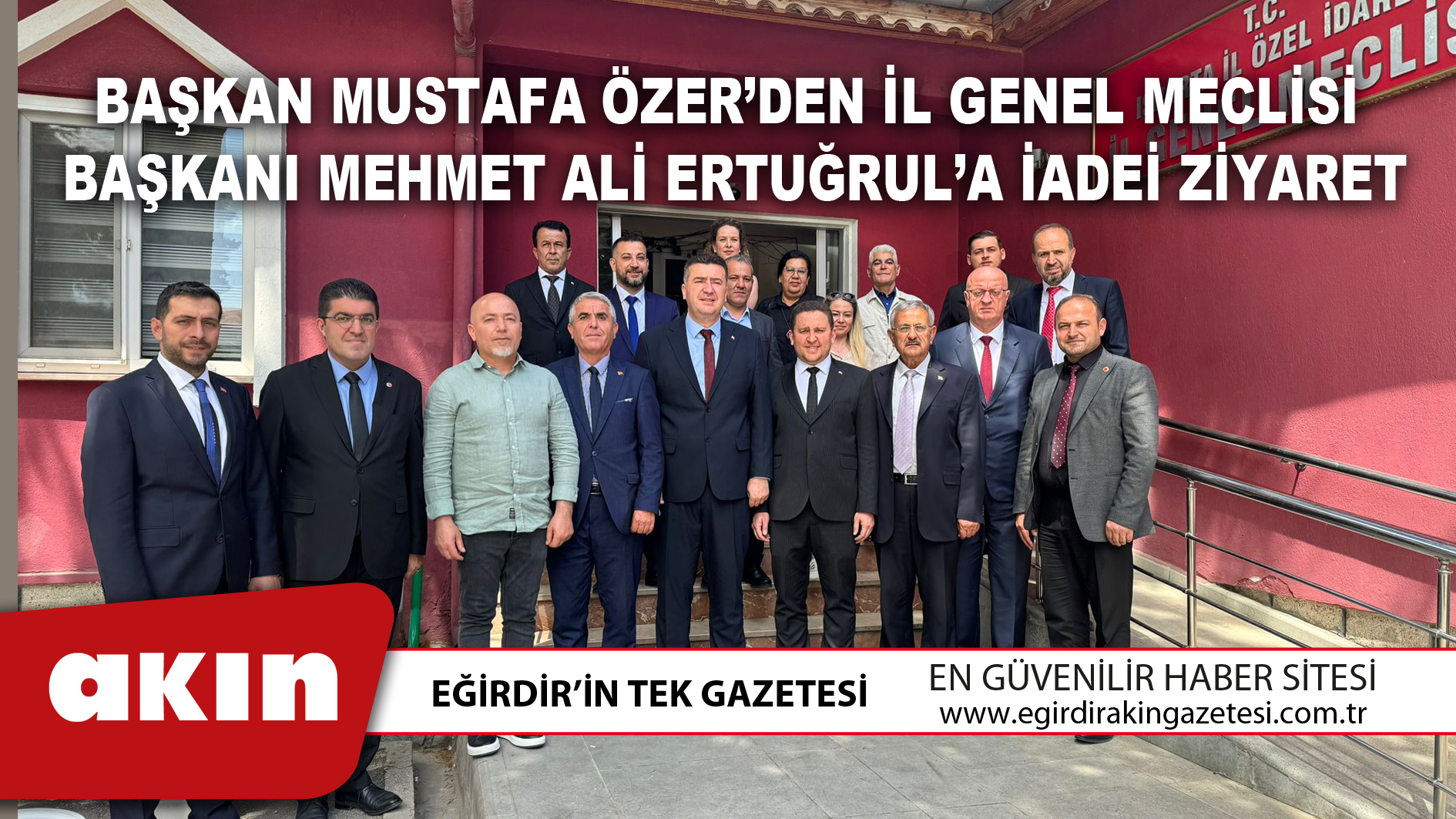 BAŞKAN MUSTAFA ÖZER’DEN İL GENEL MECLİSİ BAŞKANI MEHMET ALİ ERTUĞRUL’A İADEİ ZİYARET