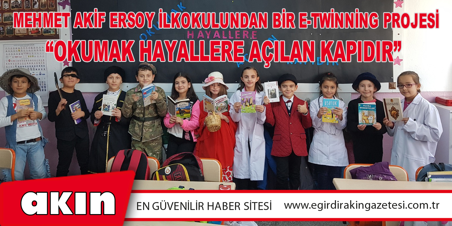 eğirdir haber,akın gazetesi,egirdir haberler,son dakika,MEHMET AKİF ERSOY İLKOKULUNDAN BİR E-TWİNNİNG PROJESİ “OKUMAK HAYALLERE AÇILAN KAPIDIR” 