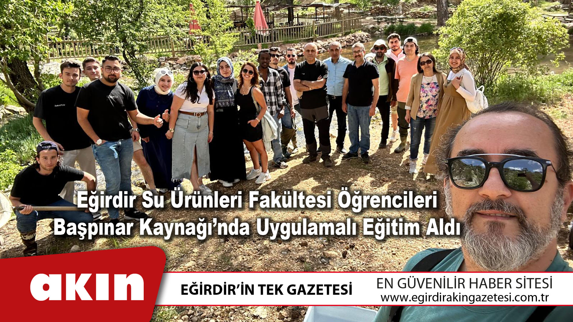 eğirdir haber,akın gazetesi,egirdir haberler,son dakika,Eğirdir Su Ürünleri Fakültesi Öğrencileri Başpınar Kaynağında Uygulamalı Eğitim Aldı