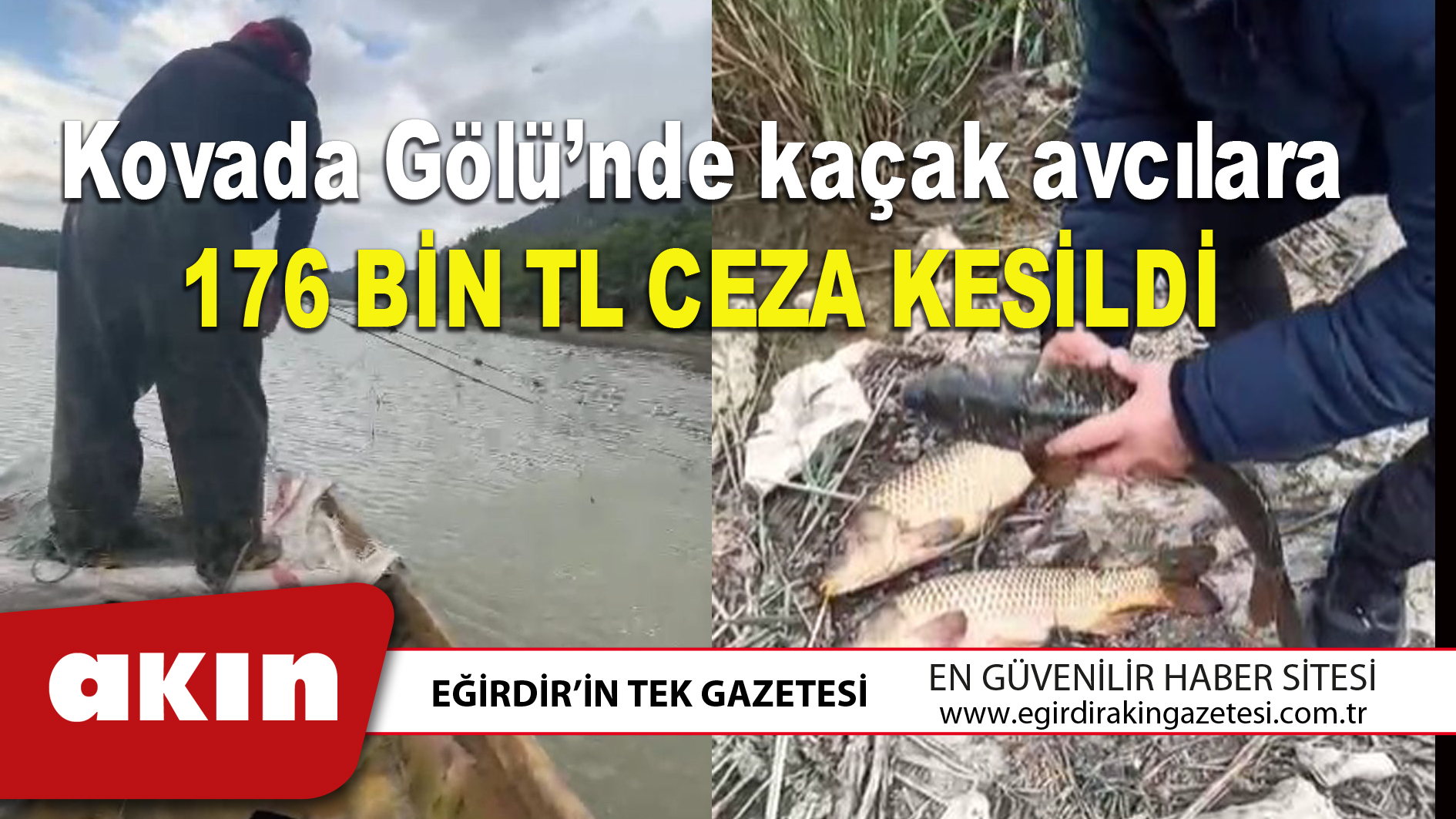 Kovada Gölü’nde kaçak avcılara 176 BİN TL CEZA KESİLDİ