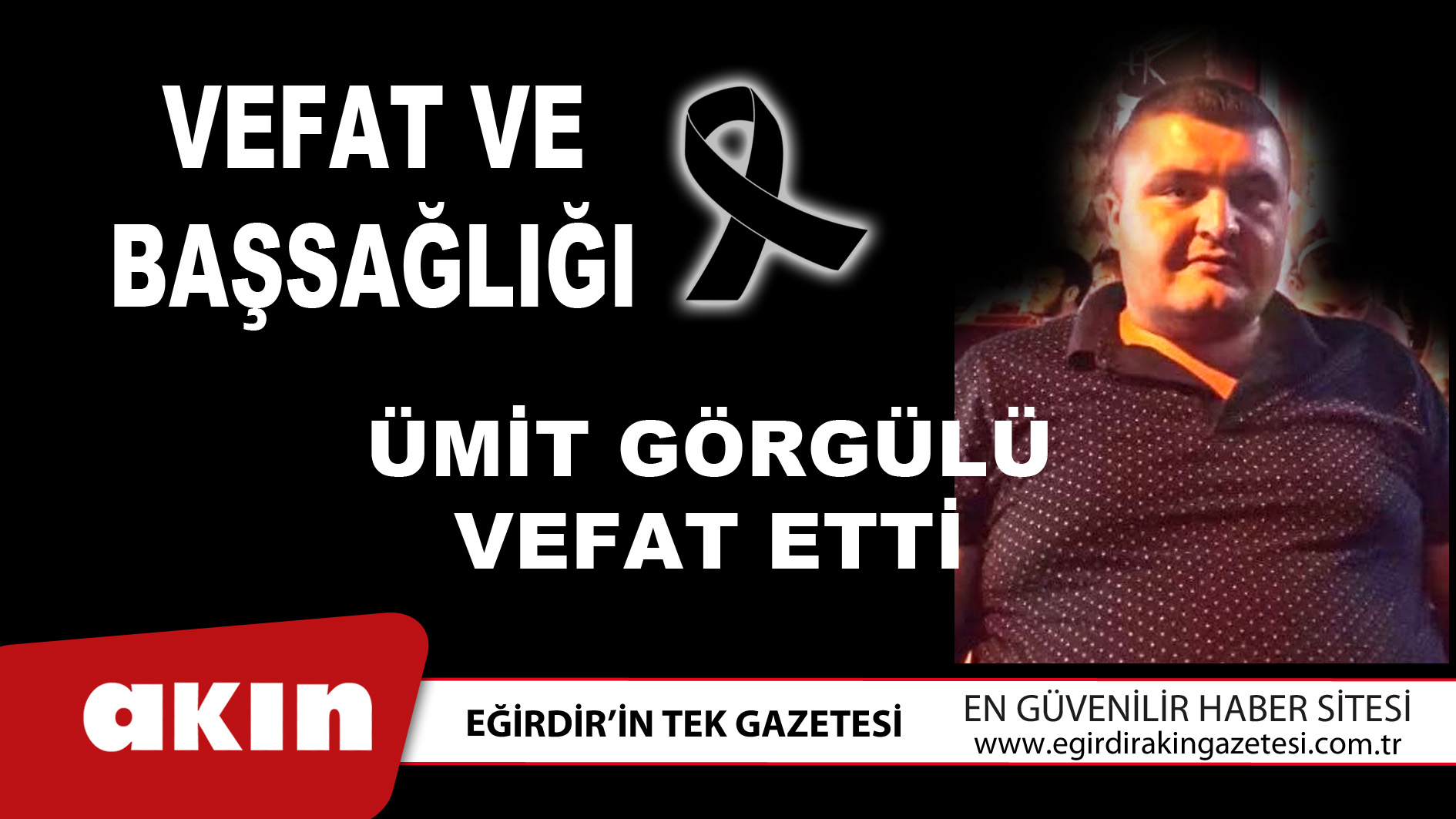 Ümit Görgülü Vefat Etti