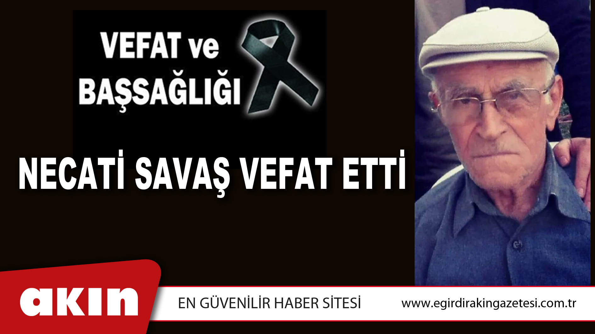 NECATİ SAVAŞ VEFAT ETTİ