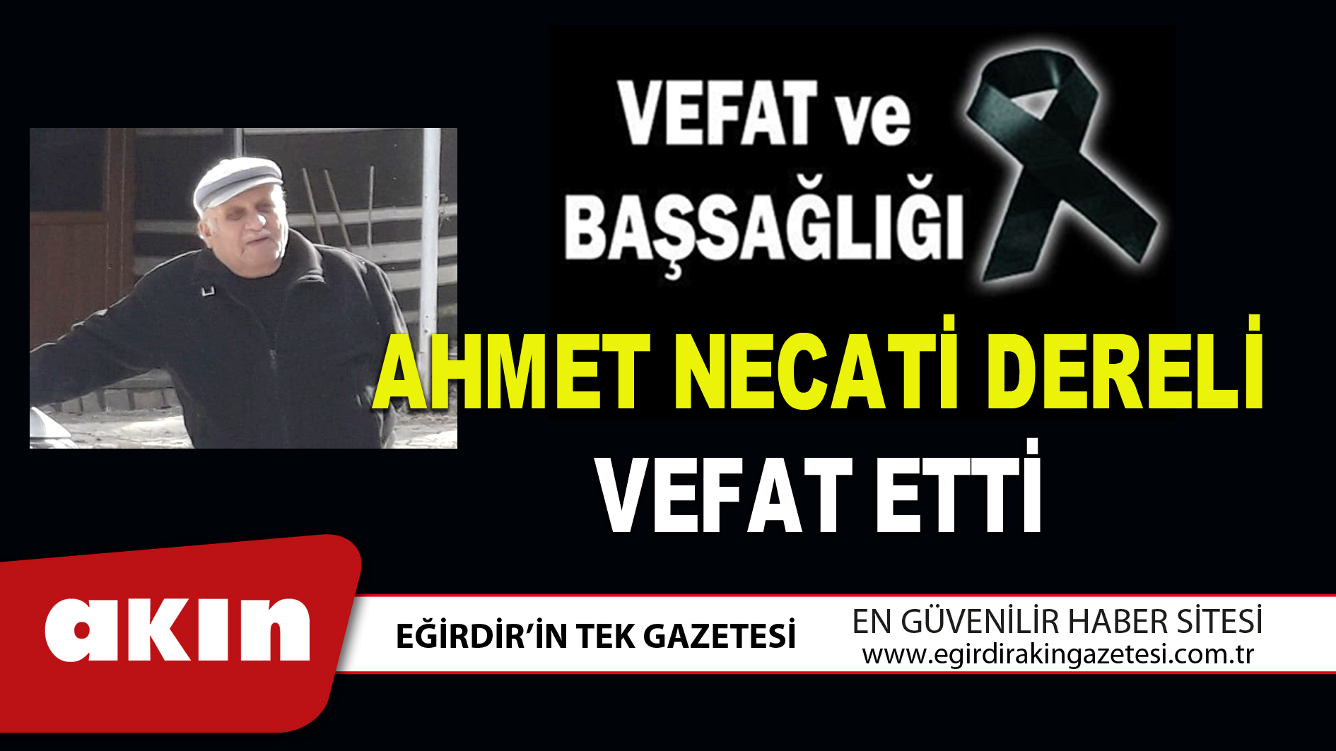 AHMET NECATİ DERELİ VEFAT ETTİ