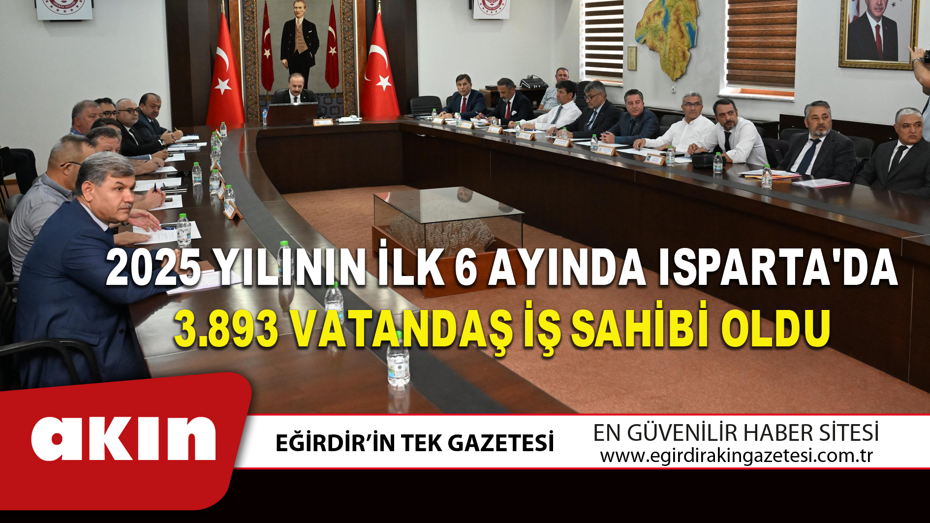 2025 Yılının İlk 6 Ayında Isparta'da 3.893 Vatandaş İş Sahibi Oldu