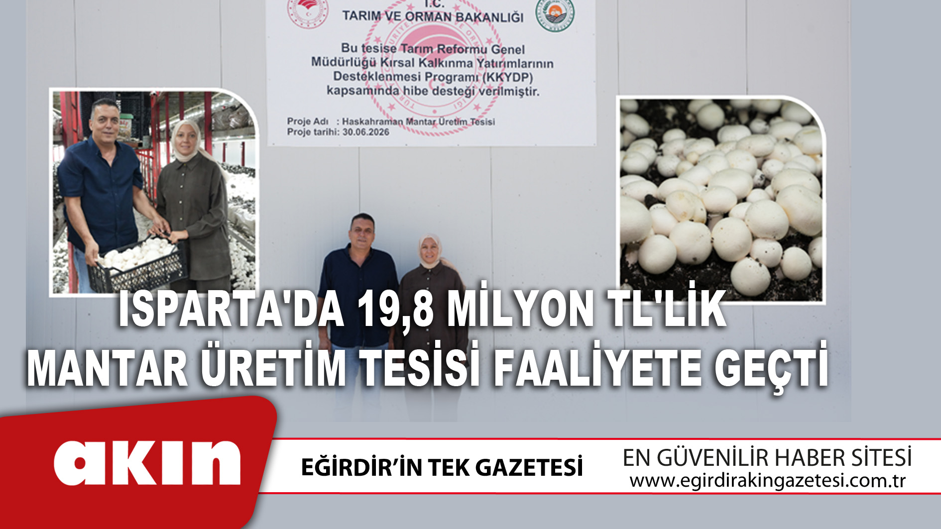 eğirdir haber,akın gazetesi,egirdir haberler,son dakika,Isparta'da 19,8 Milyon Tl'lik Mantar Üretim Tesisi Faaliyete Geçti