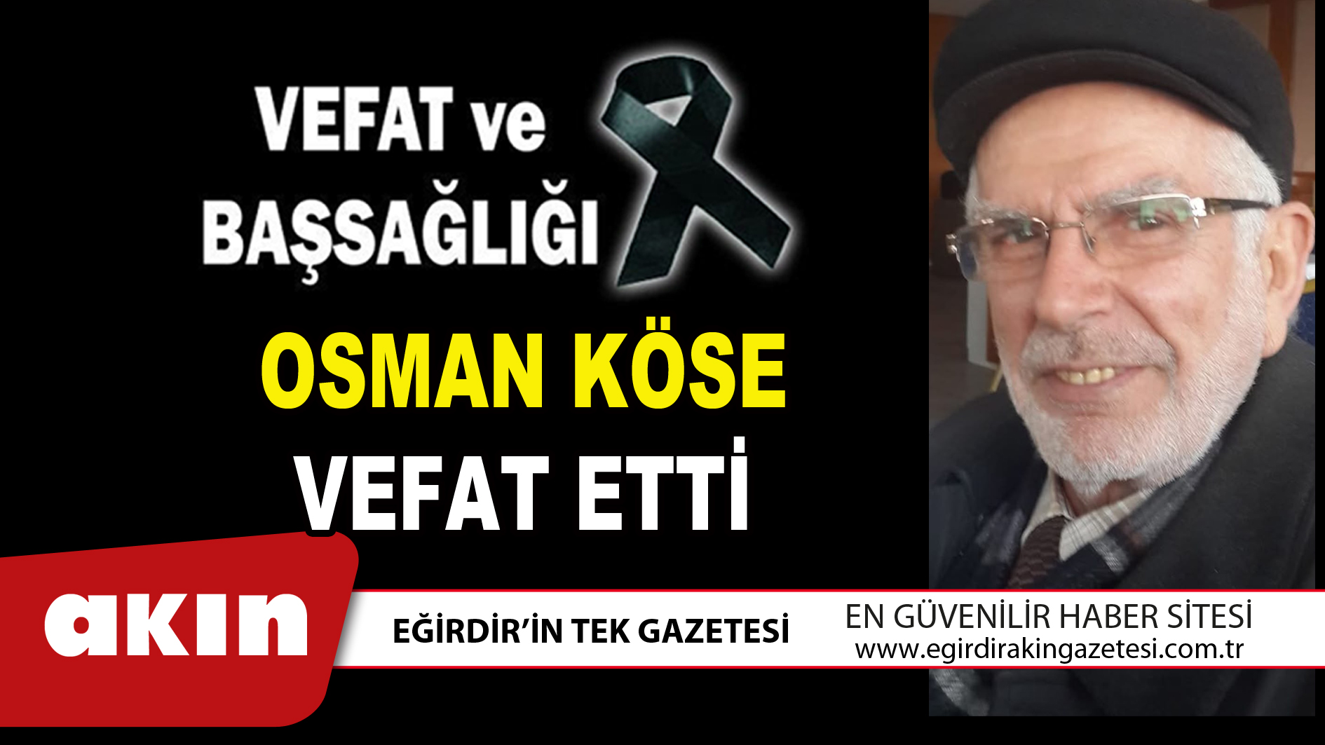 OSMAN KÖSE VEFAT ETTİ