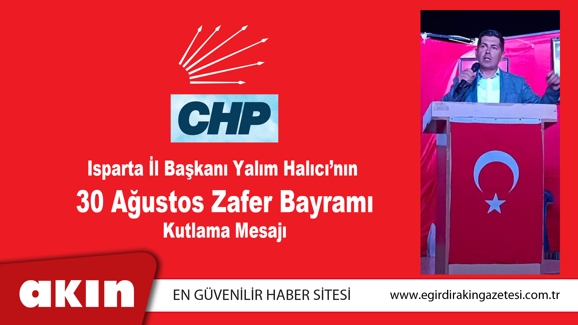 eğirdir haber,akın gazetesi,egirdir haberler,son dakika,CHP Isparta İl Başkanı Yalım Halıcı'nın, 30 Ağustos Zafer Bayramı Kutlama Mesajı