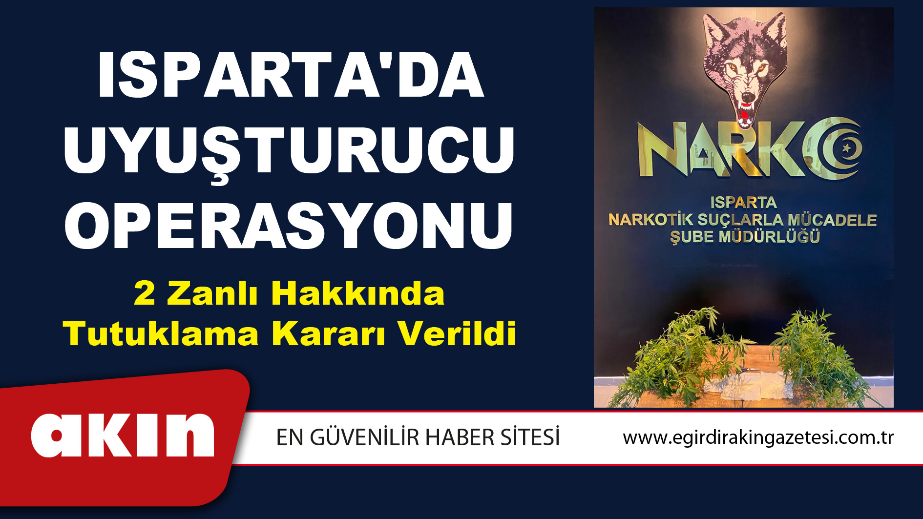 Isparta'da Uyuşturucu Operasyonu