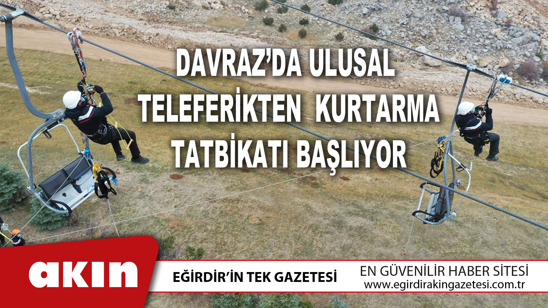 Davraz’da Ulusal Teleferikten Kurtarma Tatbikatı Başlıyor