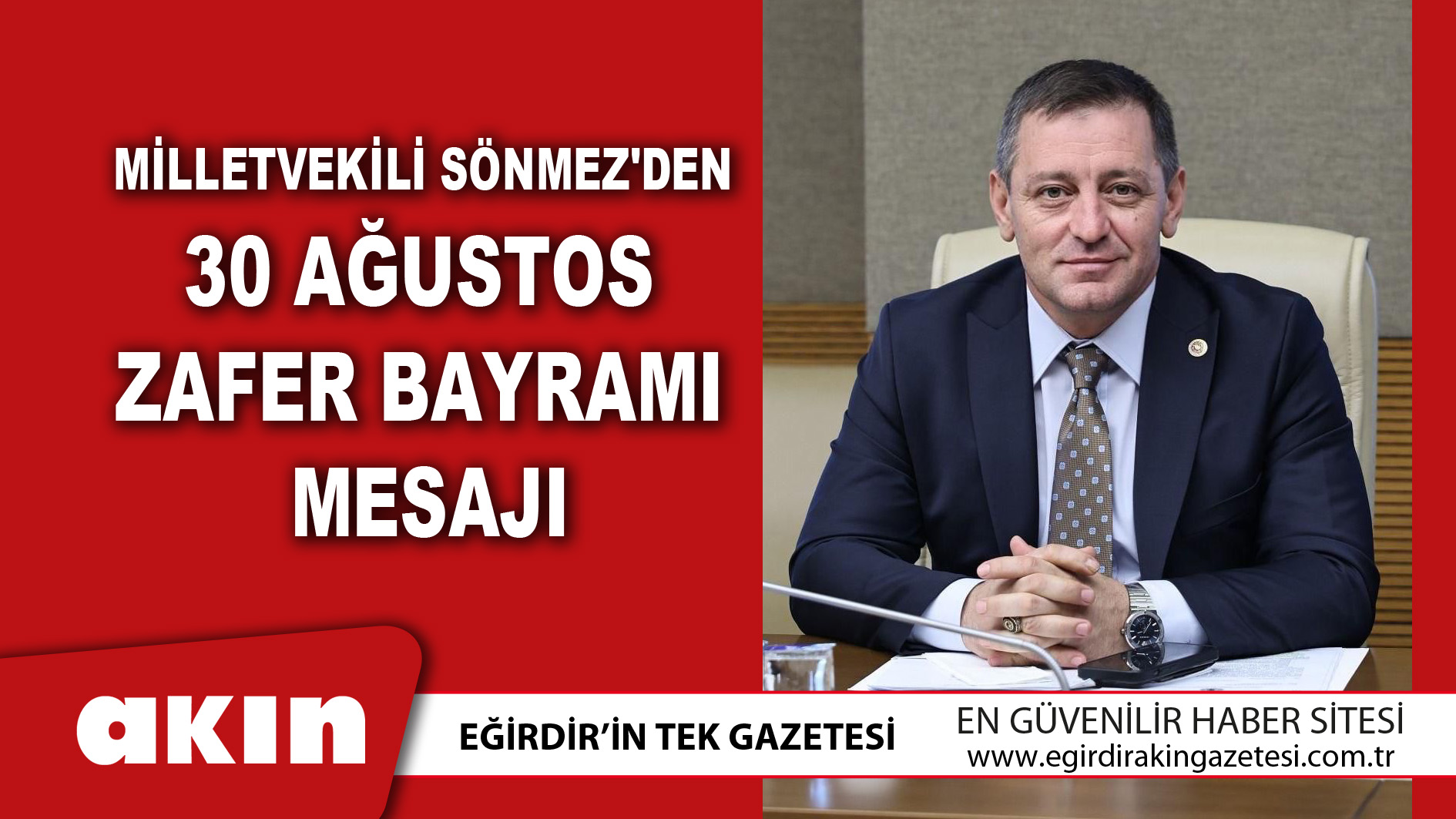 Milletvekili Sönmez'den 30 Ağustos Zafer Bayramı Mesajı