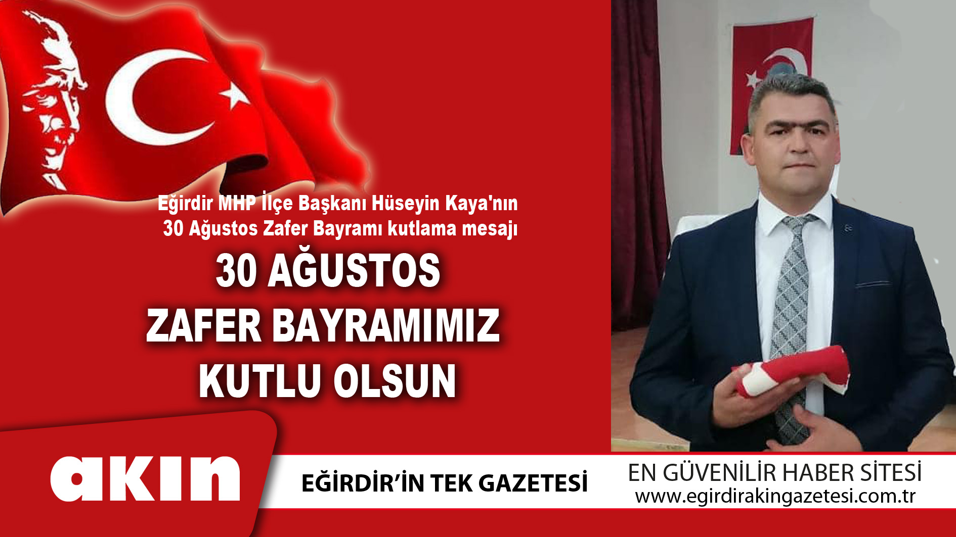 Eğirdir MHP İlçe Başkanı Hüseyin Kaya'nın 30 Ağustos Zafer Bayramı kutlama mesajı