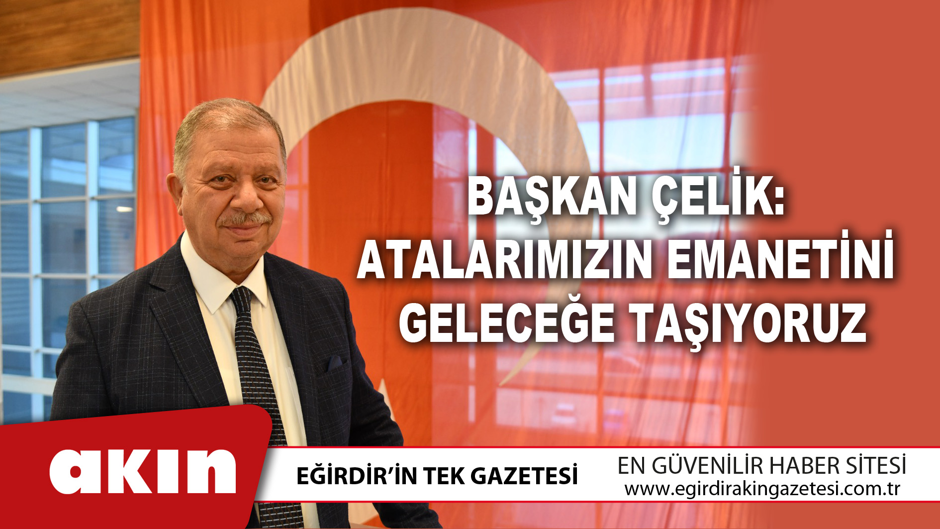  Atalarımızın Emanetini Geleceğe Taşıyoruz